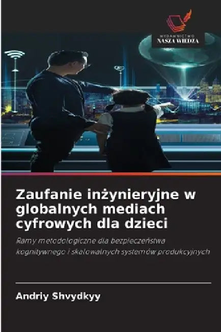 Zaufanie inżynieryjne w globalnych mediach cyfrowych dla dzieci by Andriy Shvydkyy