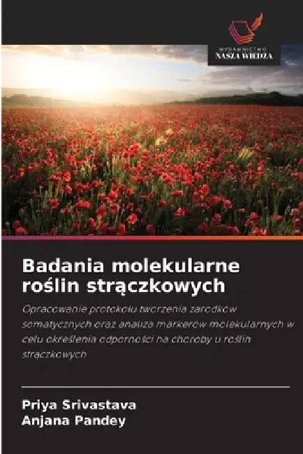 Badania molekularne roślin strączkowych by Priya Srivastava, Anjana Pandey