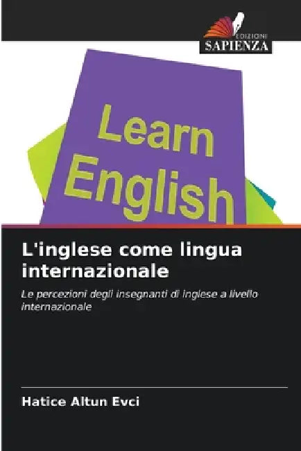 L'inglese come lingua internazionale by Hatice Altun Evci