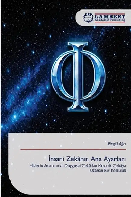 İnsani Zekânın Ana Ayarları by Bingül Ağcı