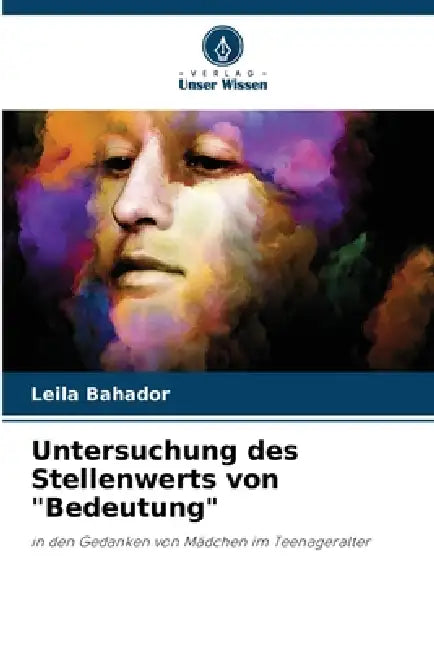 Untersuchung des Stellenwerts von "Bedeutung" by Leila Bahador