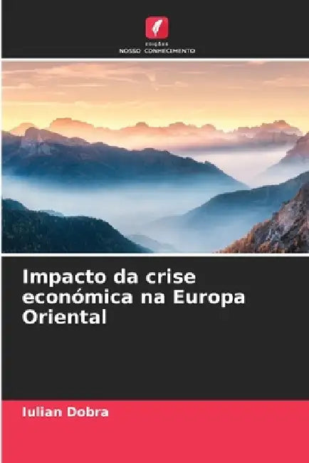 Impacto da crise económica na Europa Oriental by Iulian Dobra