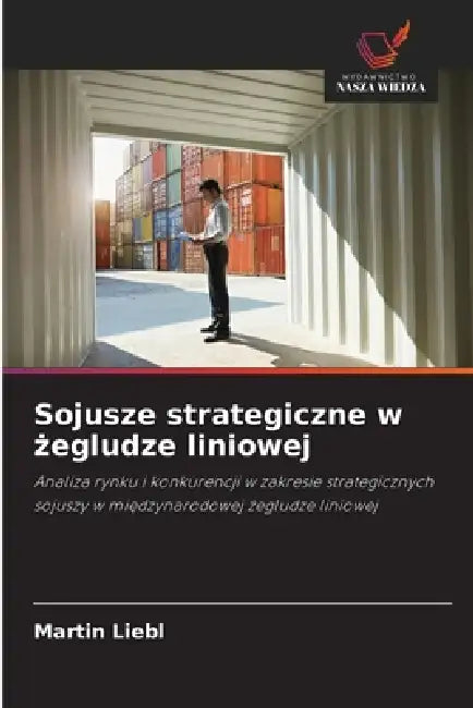 Sojusze strategiczne w żegludze liniowej by Martin Liebl