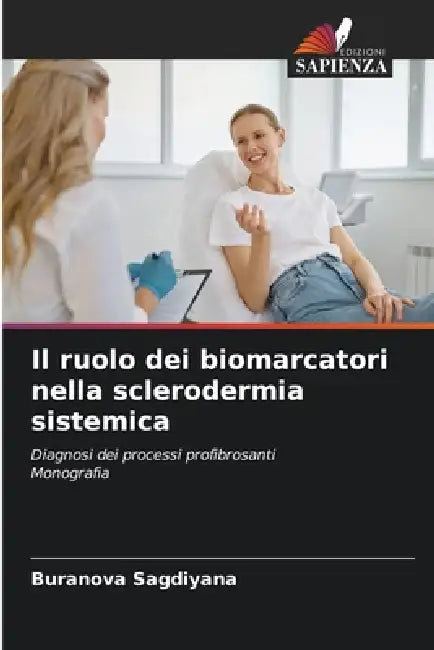 Il ruolo dei biomarcatori nella sclerodermia sistemica by Buranova Sagdiyana