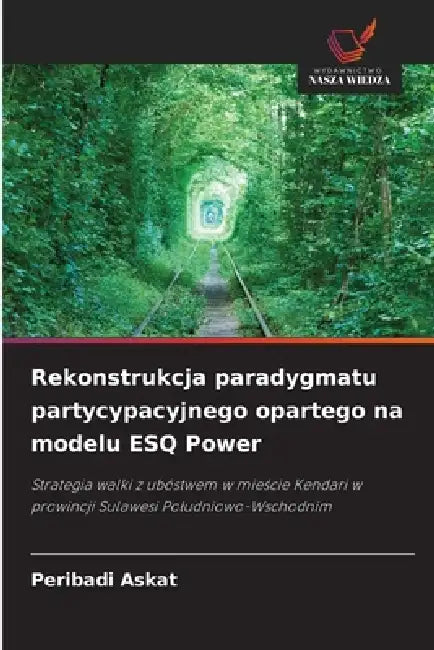 Rekonstrukcja paradygmatu partycypacyjnego opartego na modelu ESQ Power by Peribadi Askat