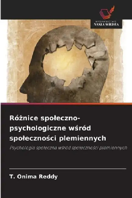 Różnice spoleczno-psychologiczne wśród spoleczności plemiennych by T. Onima Reddy