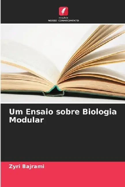 Um Ensaio sobre Biologia Modular by Zyri Bajrami