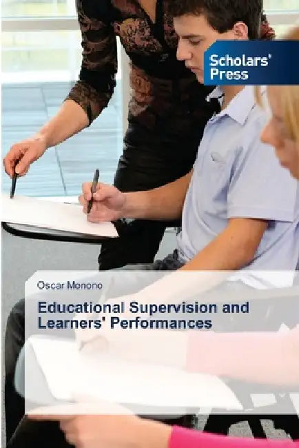 Educational Supervision and Learners' Performances by Oscar Monono