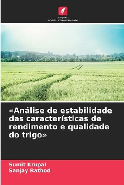 Análise de estabilidade das características de rendimento e qualidade do trigo by Sumit Krupal, Sanjay Rathod