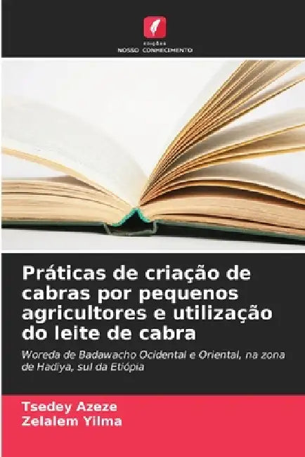 Práticas de criação de cabras por pequenos agricultores e utilização do leite de cabra by Tsedey Azeze, Zelalem Yilma