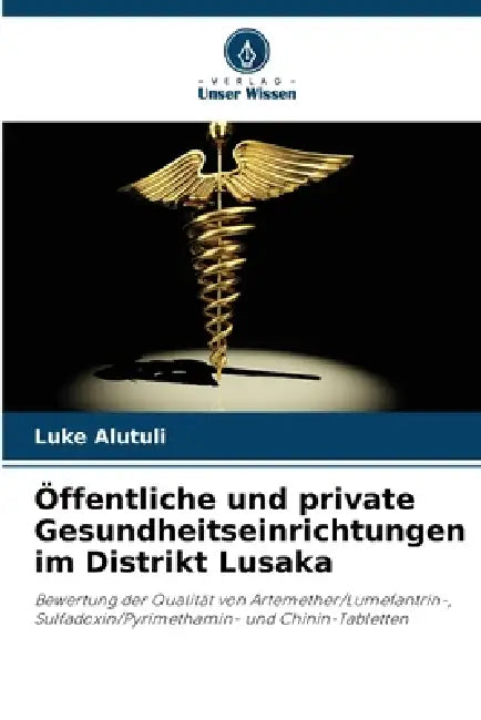 Öffentliche und private Gesundheitseinrichtungen im Distrikt Lusaka by Luke Alutuli