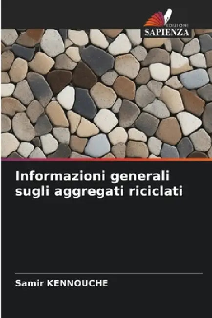 Informazioni generali sugli aggregati riciclati by Samir Kennouche