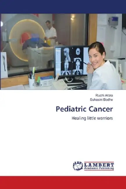 Pediatric Cancer by Ruchi Arora, Suhasini Bodhe