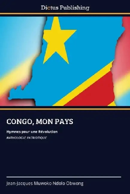 Congo, Mon Pays by Jean-Jacques Muwoko Ndolo Obwong