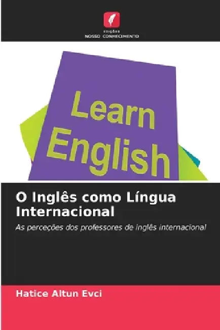 O Inglês como Língua Internacional by Hatice Altun Evci