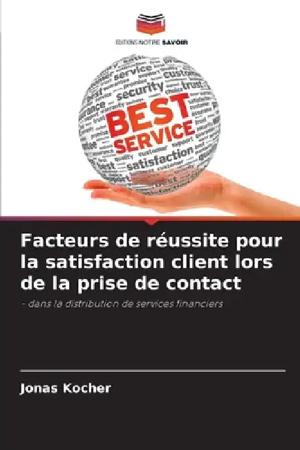 Facteurs de réussite pour la satisfaction client lors de la prise de contact by Jonas Kocher