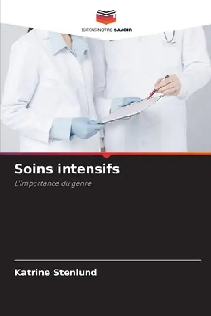 Soins intensifs by Katrine Stenlund