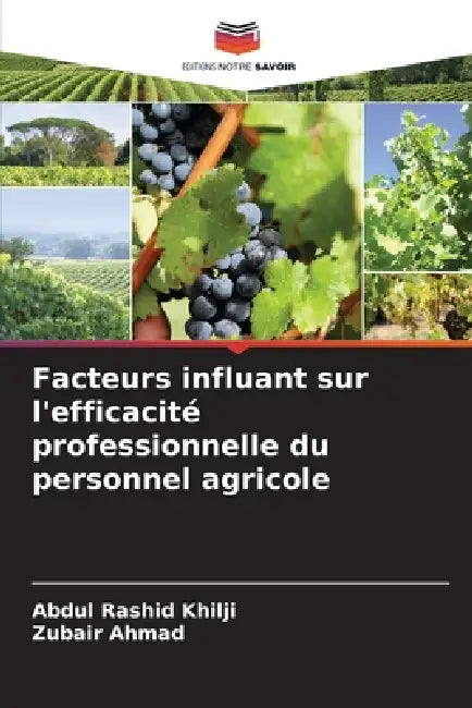 Facteurs influant sur l'efficacité professionnelle du personnel agricole by Abdul Rashid Khilji, Zubair Ahmad