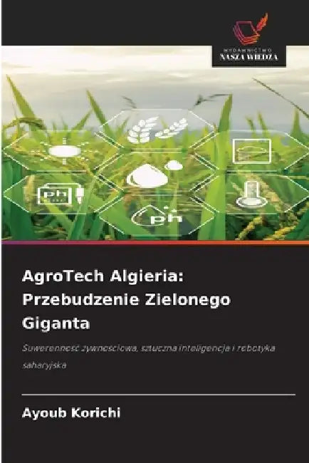 AgroTech Algieria: Przebudzenie Zielonego Giganta by Ayoub Korichi