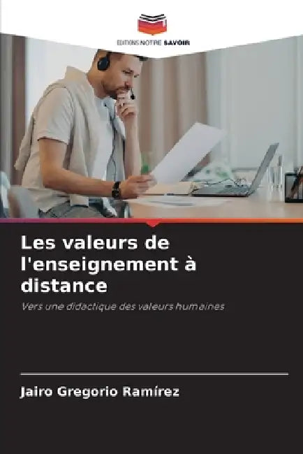 Les valeurs de l'enseignement à distance by Jairo Gregorio Ramírez