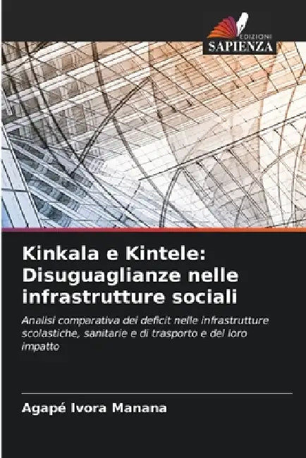 Kinkala e Kintele: Disuguaglianze nelle infrastrutture sociali by Agapé Ivora Manana