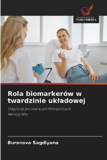 Rola biomarkerów w twardzinie ukladowej by Buranova Sagdiyana