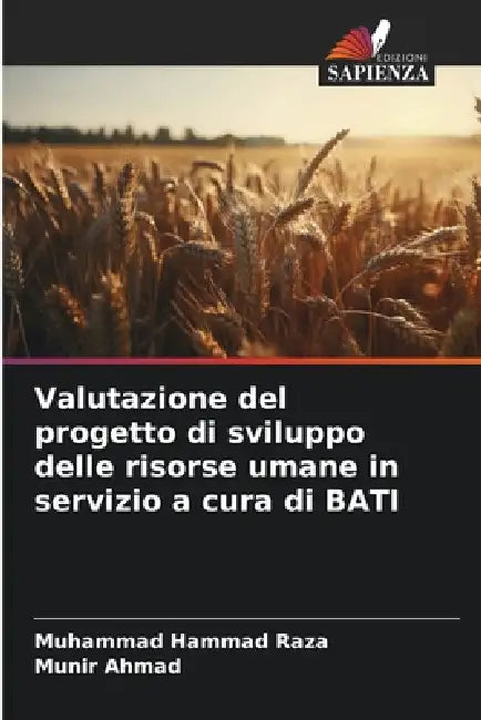 Valutazione del progetto di sviluppo delle risorse umane in servizio a cura di BATI by Muhammad Hammad Raza, Munir Ahmad