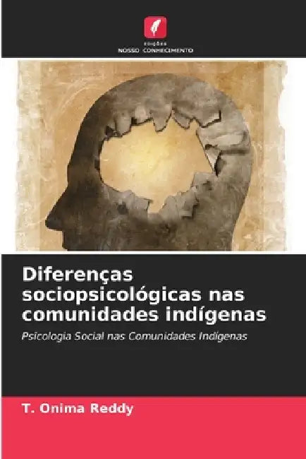 Diferenças sociopsicológicas nas comunidades indígenas by T. Onima Reddy