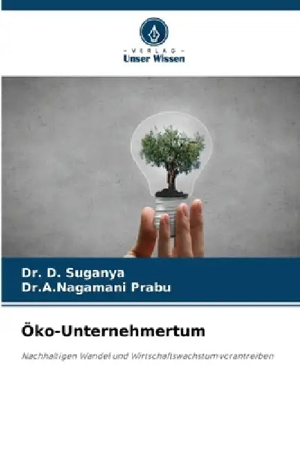 Öko-Unternehmertum by D. Suganya, Dr a. Nagamani Prabu