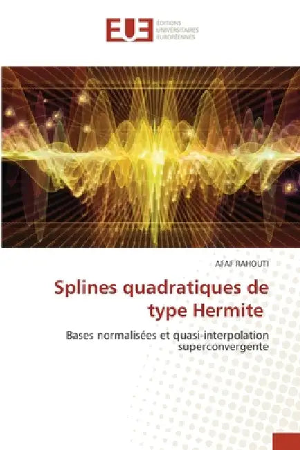 Splines quadratiques de type Hermite by Afaf Rahouti