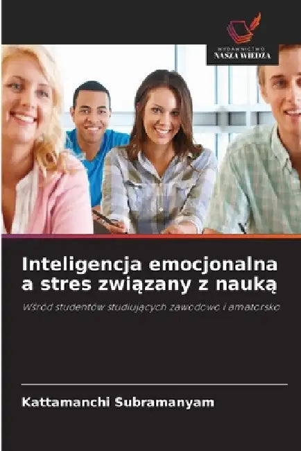 Inteligencja emocjonalna a stres związany z nauką by Kattamanchi Subramanyam