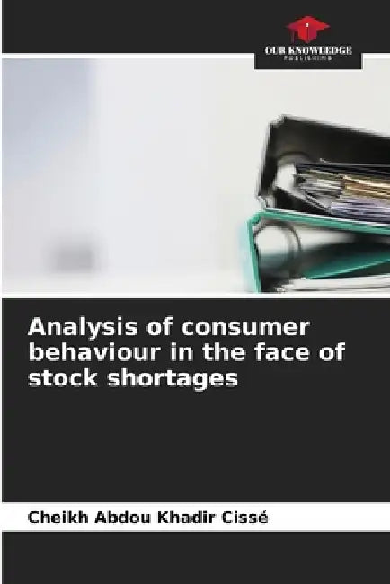 Analysis of consumer behaviour in the face of stock shortages by Cheikh Abdou Khadir Cissé