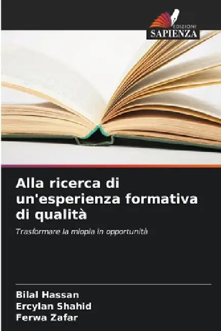Alla ricerca di un'esperienza formativa di qualità by Bilal Hassan, Ercylan Shahid, Ferwa Zafar