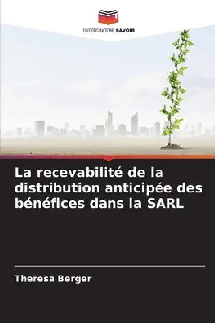 La recevabilité de la distribution anticipée des bénéfices dans la SARL by Theresa Berger