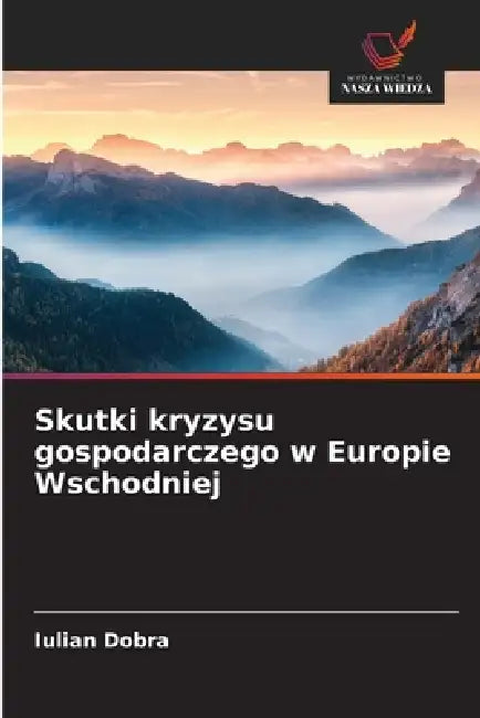 Skutki kryzysu gospodarczego w Europie Wschodniej by Iulian Dobra