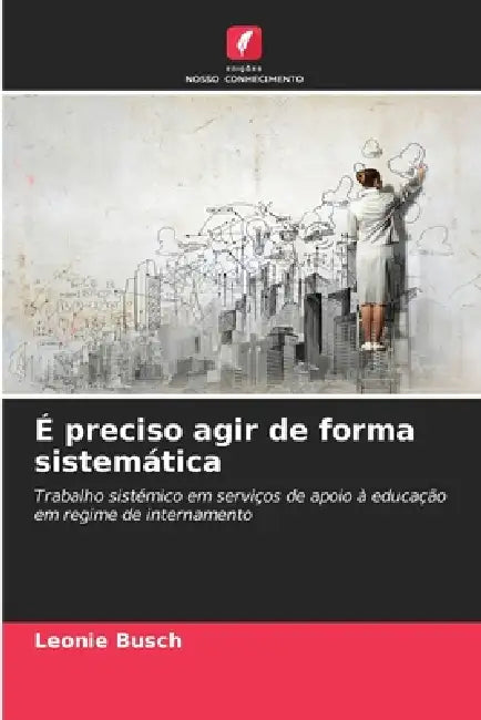 É preciso agir de forma sistemática by Leonie Busch
