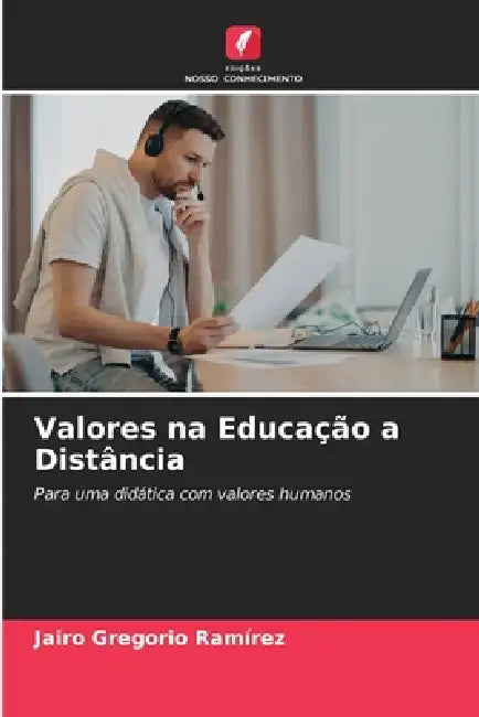 Valores na Educação a Distância by Jairo Gregorio Ramírez