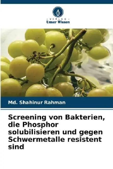 Screening von Bakterien, die Phosphor solubilisieren und gegen Schwermetalle resistent sind by MD Shahinur Rahman