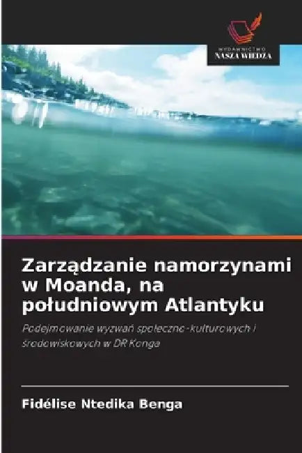 Zarządzanie namorzynami w Moanda, na poludniowym Atlantyku by Fidélise Ntedika Benga