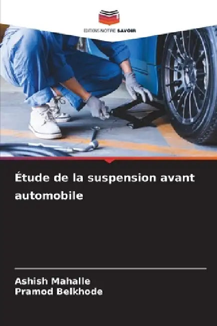 Étude de la suspension avant automobile by Ashish Mahalle, Pramod Belkhode