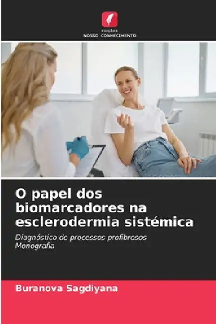O papel dos biomarcadores na esclerodermia sistémica by Buranova Sagdiyana