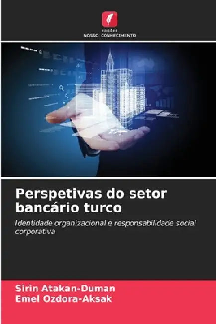 Perspetivas do setor bancário turco by Şirin Atakan-Duman, Emel Özdora-Akşak