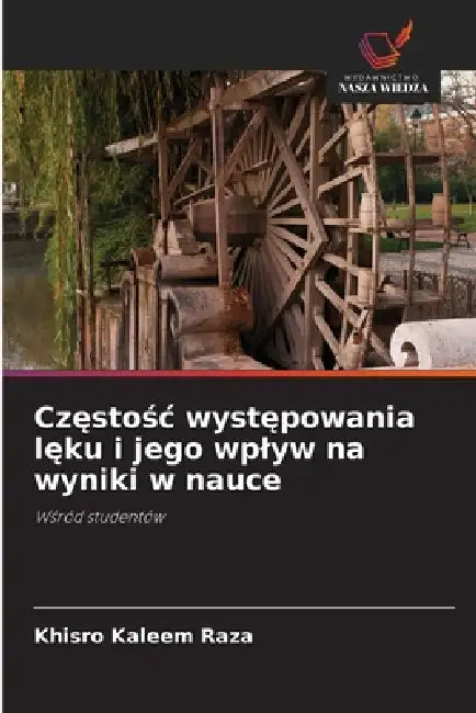 Częstośc występowania lęku i jego wplyw na wyniki w nauce by Khisro Kaleem Raza