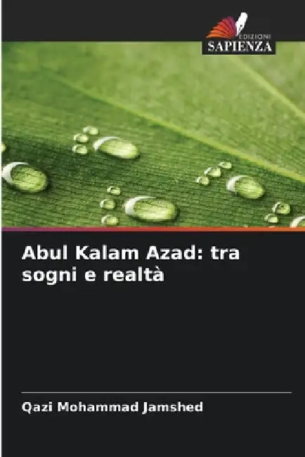 Abul Kalam Azad: tra sogni e realtà by Qazi Mohammad Jamshed