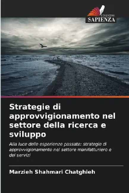 Strategie di approvvigionamento nel settore della ricerca e sviluppo by Marzieh Shahmari Сhatghieh