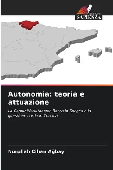 Autonomia: teoria e attuazione by Nurullah Cihan Ağbay