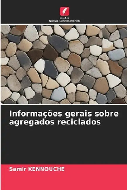 Informações gerais sobre agregados reciclados by Samir Kennouche