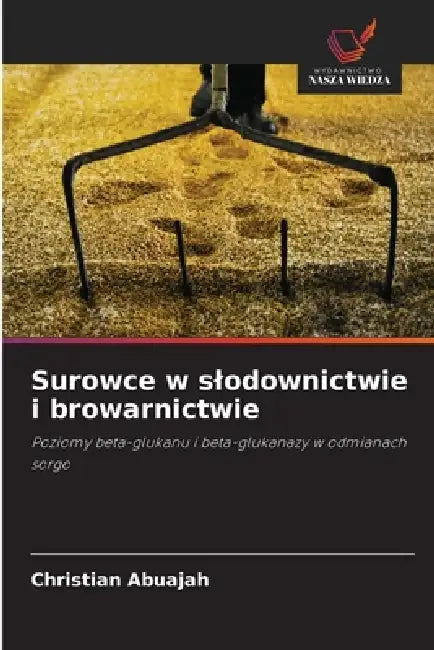 Surowce w slodownictwie i browarnictwie by Christian Abuajah