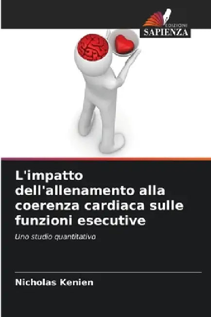 L'impatto dell'allenamento alla coerenza cardiaca sulle funzioni esecutive by Nicholas Kenien