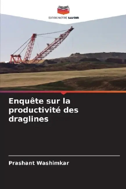 Enquête sur la productivité des draglines by Prashant Washimkar
